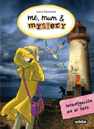 ME, MUM & MYSTERY: INVESTIGACI�N EN EL FARO