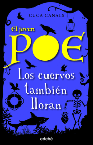 EL JOVEN POE 10: LOS CUERVOS TAMBIN LLORAN