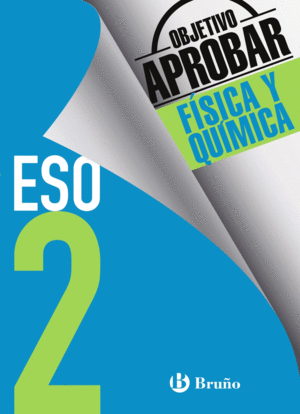 OBJETIVO APROBAR F�SICA Y QU�MICA 2 ESO