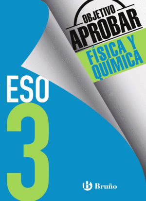 OBJETIVO APROBAR F�SICA Y QU�MICA 3 ESO