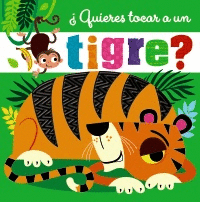 QUIERES TOCAR A UN TIGRE?