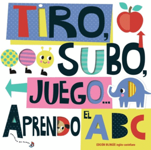 TIRO, SUBO, JUEGO...ABC