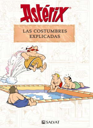 AST�RIX. LAS COSTUMBRES EXPLICADAS