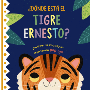 DNDE EST EL TIGRE ERNESTO?