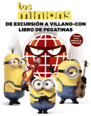 LOS MINIONS. DE EXCURSI�N A VILLANO-CON. LIBRO DE PEGATINAS