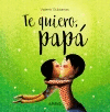 TE QUIERO, PAPA