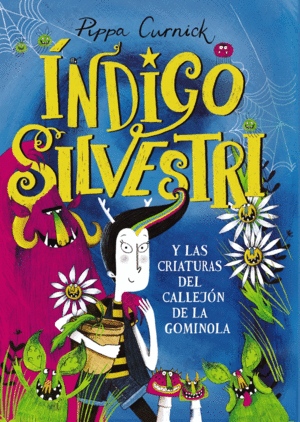 �NDIGO SILVESTRI Y LAS CRIATURAS DEL CALLEJ�N DE LA GOMINOLA