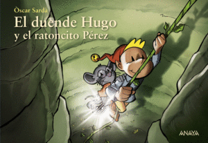 EL DUENDE HUGO Y EL RATONCITO P�REZ