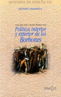 POL?TICA INTERIOR Y EXTERIOR DE LOS BORBONES