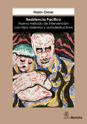 RESISTENCIA PACFICA NUEVO MTODO DE INTERVENCIN CON HIJOS VIOLENTOS Y AUTODEST