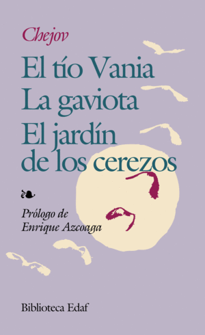 EL T�O VANIA. LA GAVIOTA. EL JARD�N DE LOS CEREZOS.