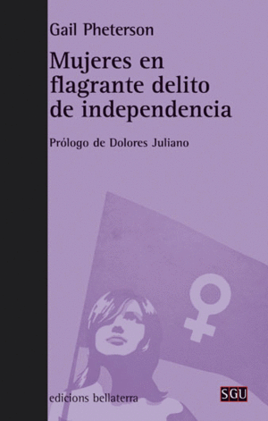 MUJERES EN FLAGRANTE DELITO DE INDEPENDENCIA