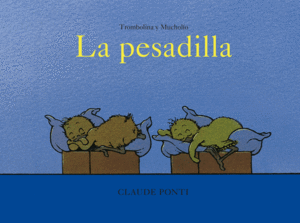 TROMBOLINA Y MUCHOLO: LA PESADILLA