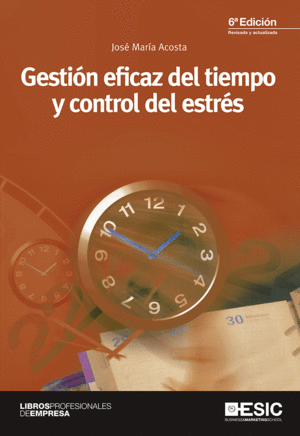 GESTI�N EFICAZ DEL TIEMPO Y CONTROL DEL ESTR�S