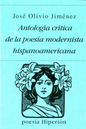 ANTOLOGA CRTICA DE LA POESA MODERNISTA HISPANOAMERICANA