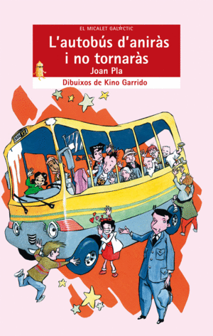 L'AUTOB�S D'ANIR�S I NO TORNAR�S