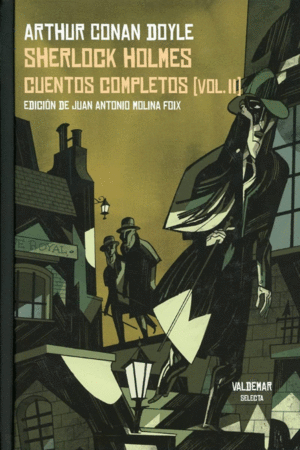 SHERLOCK HOLMES. CUENTOS COMPLETOS [VOL. II]