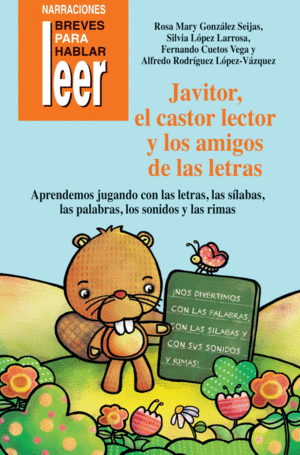 JAVITOR, EL CASTOR LECTOR Y LOS AMIGOS DE LAS LETRAS. CUENTO