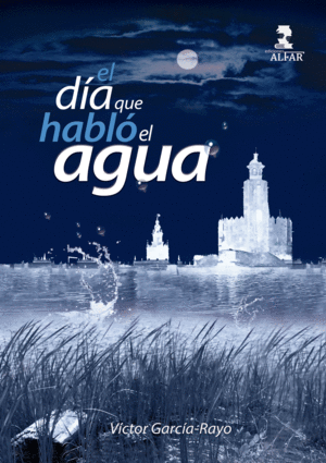 EL D�A QUE HABL� EL AGUA