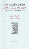 �LOS CL�SICOS DEL SIGLO DE ORO Y LA INSPIRACI�N PO�TICA
