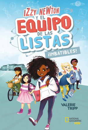 IZZY NEWTON Y EL EQUIPO DE LAS LISTAS #1 �IMBATIBLES!