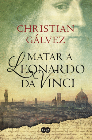 MATAR A LEONARDO DA VINCI (CRNICAS DEL RENACIMIENTO 1)