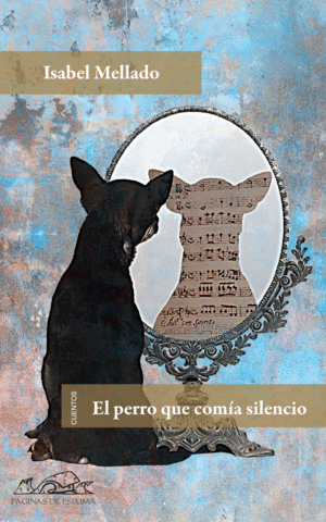 EL PERRO QUE COM�A SILENCIO