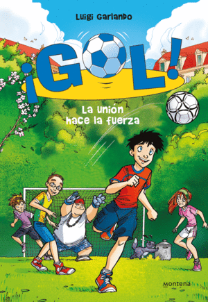 LA UNI�N HACE LA FUERZA (SERIE �GOL! 4)