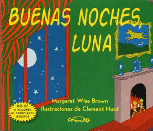 BUENAS NOCHES LUNA.(INFANTIL)