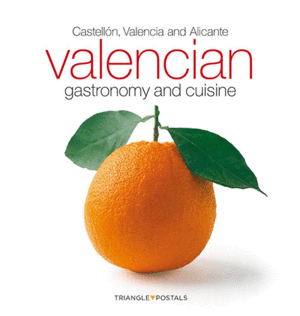 VALENCIAN GASTRONOMY AND CUISINE