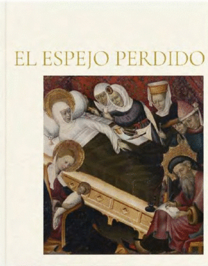 EL ESPEJO PERDIDO. JUD�OS Y CONVERSOS EN LA ESPA�A MEDIEVAL