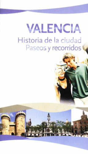 VALENCIA, HISTORIA DE LA CIUDAD