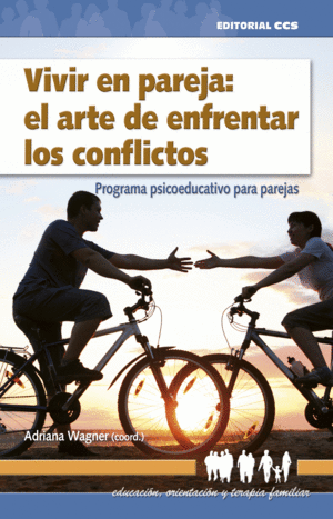 VIVIR EN PAREJA: EL ARTE DE ENFRENTAR LOS CONFLICTOS