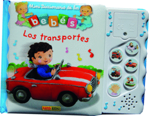MINIDICCIONARIO DE LOS BEB�S SONOROS. LOS TRANSPORTES