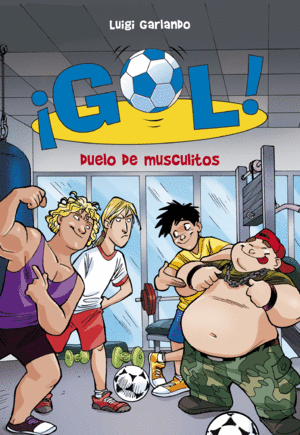 DUELO DE MUSCULITOS (SERIE GOL! 26)