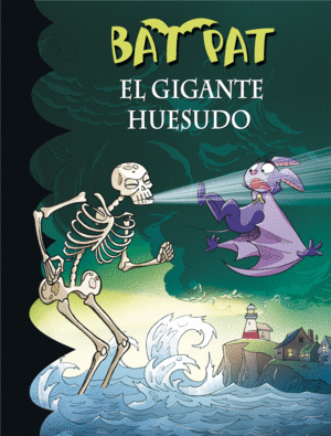 EL GIGANTE HUESUDO (SERIE BAT PAT 34)