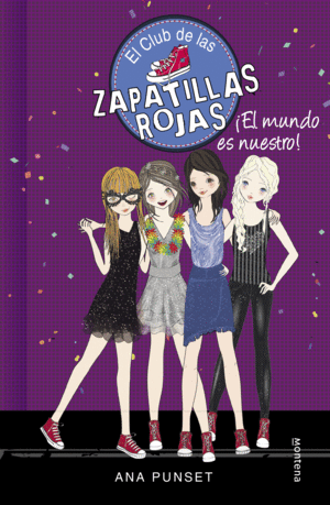 EL MUNDO ES NUESTRO! (EL CLUB DE LAS ZAPATILLAS ROJAS 6)