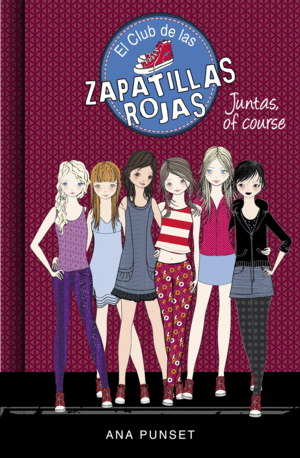 JUNTAS, OF COURSE (EL CLUB DE LAS ZAPATILLAS ROJAS 8)