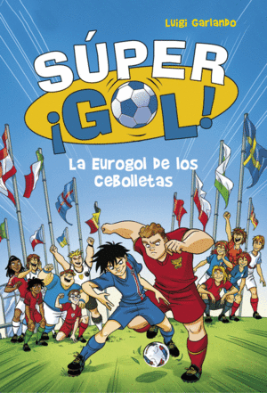 LA EUROGOL DE LOS CEBOLLETAS (SPER GOL! 7)