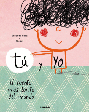 T Y YO. EL CUENTO MS BONITO DEL MUNDO