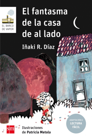 EL FANTASMA DE LA CASA DE AL LADO (LECTURA FCIL)