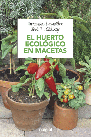 EL HUERTO ECOL�GICO EN MACETAS