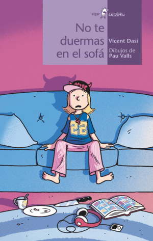 NO TE DUERMAS EN EL SOF�