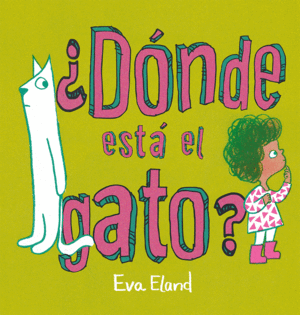 �D�NDE EST� EL GATO?