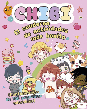 CHIBI - EL CUADERNO DE ACTIVIDADES M�S BONITO