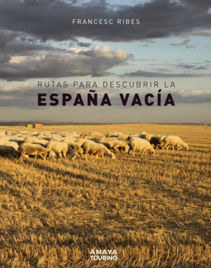 RUTAS PARA DESCUBRIR LA ESPAA VACIA