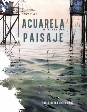 CURSO DE ACUARELAS A TRAV�S DEL PAISAJE