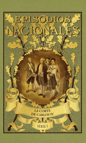 EPISODIOS NACIONALES 2. LA CORTE DE CARLOS IV