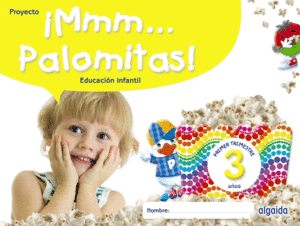 MMM... PALOMITAS! EDUCACIN INFANTIL 3 AOS. PRIMER TRIMESTRE