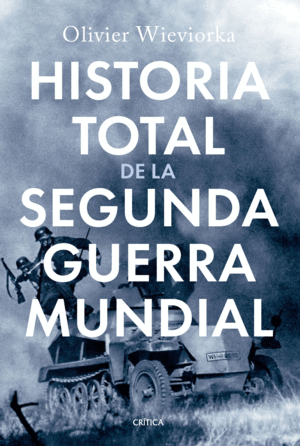 HISTORIA TOTAL DE LA SEGUNDA GUERRA MUNDIAL